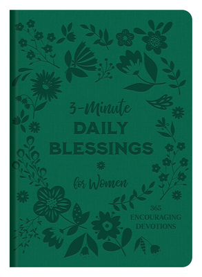 3-Minute Daily Blessings for Women: 365 Encouraging Devotions - Currington, Rebecca, and Thompson, Janice, and Biggers, Emily