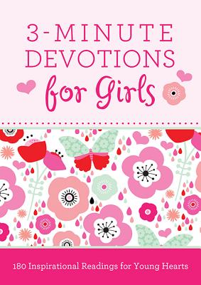 3-Minute Devotions for Girls: 180 Inspirational Readings for Young Hearts - Thompson, Janice, Dr.