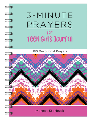 3-Minute Prayers for Teen Girls Journal: 180 Devotional Prayers - Starbuck, Margot