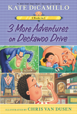 3 More Adventures on Deckawoo Drive: 3 Books in 1 - DiCamillo, Kate