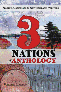 3 Nations Anthology: Native, Canadian & New England Writers