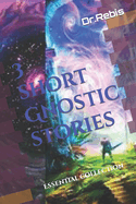 3 short Gnostic stories: Essential collection