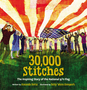 30,000 Stitches: The Inspiring Story of the National 9/11 Flag