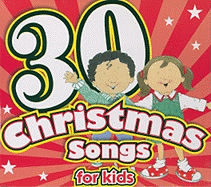 30 Christmas Songs for Kids