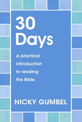 30 Days: A practical introduction to reading the Bible - Gumbel, Nicky