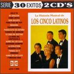 30 Exitos: Historia Musical de los Cinco Latinos