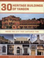 30 Heritage Buildings of Yangon: Inside the City That Captured Time