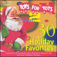 30 Holiday Favorites: Toys for Tots, Vol. 2 [Exclusive Edition] - Various Artists