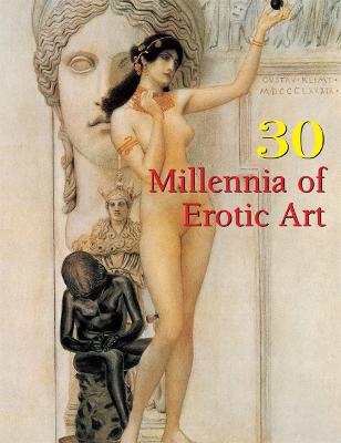 30 Millennia of Erotic Art - Dpp, Hans-Jrgen