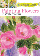 30 Minute Artist: Painting Flowers in Watercolour