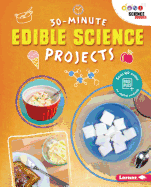 30-Minute Edible Science Projects
