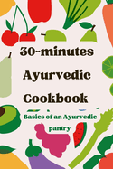 30-minutes Ayurvedic Cookbook