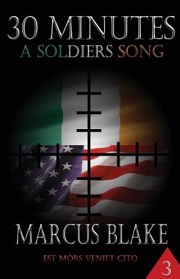 30 Minutes (Book 3 ): A Soldier's Song - Blake, Marcus