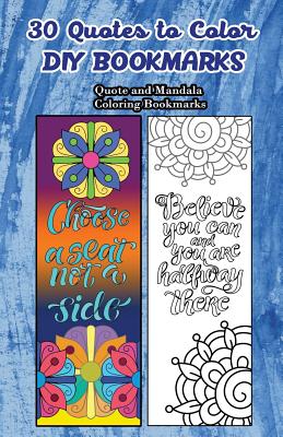 30 Quotes To Color DIY Bookmarks: Quote and Mandala Coloring Bookmarks - V Bookmarks Design