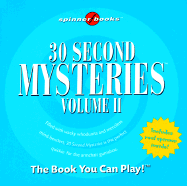 30 Second Mysteries: Vol. II