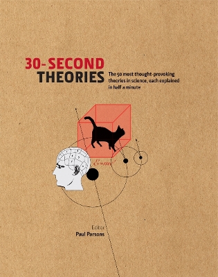 30-Second Theories: The 50 Most Thought-provoking Theories in Science - Rees, Martin, and Parsons, Paul, and Blackmore, Susan