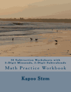 30 Subtraction Worksheets with 3-Digit Minuends, 2-Digit Subtrahends: Math Practice Workbook