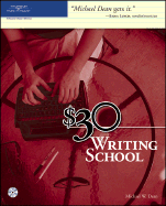 $30 Writing School - Dean, Michael W