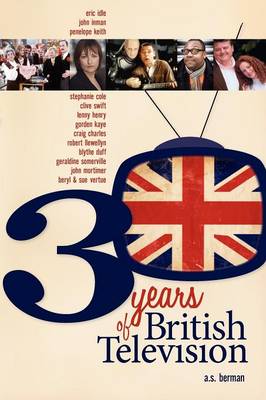 30 Years of British Television - Berman, A S