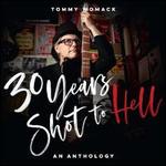 30 Years Shot to Hell: A Tommy Womack Anthology