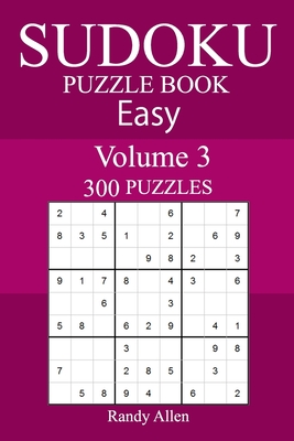 300 Easy Sudoku Puzzle Book - Allen, Randy