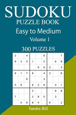 300 Easy to Medium Sudoku Puzzle Book - Bill, Sandra