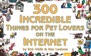 300 Incredible Things for Pet Lovers on the Internet