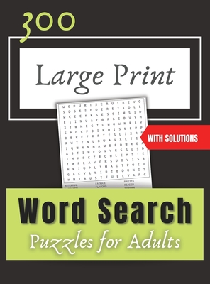 300 Large Print Word Search: Puzzles for Adults, with Solutions. - Press, Uniquestars