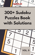 300+ Sudoku Puzzles Book with Solutions VOL 9: Easy Enigma Sudoku for Beginners, Intermediate and Advanced.