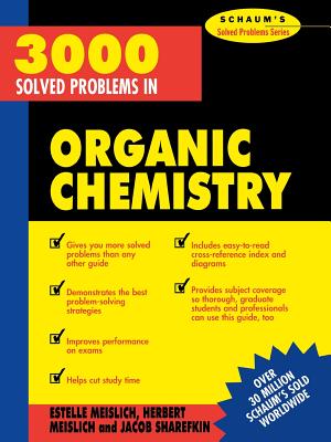 3000 Solved Problems in Organic Chemistry - Meislich, Herbert, and Meislich, Estelle K, and Sharefkin, Jacob