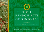 301 Random Acts of Kindness: A User's Guide to Giving Life