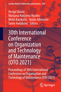 30th International Conference on Organization and Technology of Maintenance (OTO 2021): Proceedings of 30th International Conference on Organization and Technology of Maintenance (OTO 2021)