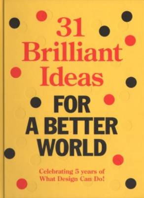 31 Brilliant Ideas for A Better World - Nolan, B., and Van Lier, B.