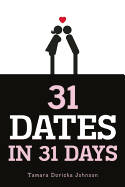 31 Dates in 31 Days: 31 Dates in 31 Days
