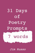 31 Days of Poetry Prompts: 7 Words