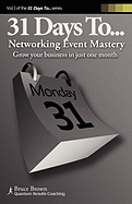 31 Days to Networking Event Mastery - Brown, Bruce, Dr.