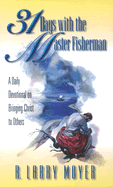 31 Days with Master Fisherman**see New #: A Daily Devotional on Bringing Christ to Others
