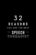 32 Reasons You Are The Best Speech Therapist: Fill In Prompted Memory Book