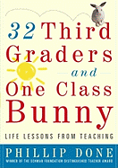 32 Third Graders and One Class Bunny: Life Lessons from Teaching