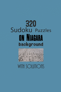 320 Sudoku Puzzles on Niagara background with solutions: Have a blast with Sudoku puzzles