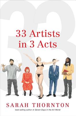 33 Artists in 3 Acts - Thornton, Sarah