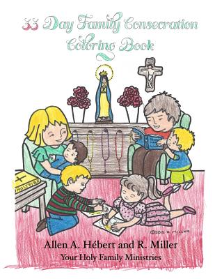 33 Day Family Consecration Coloring Book - Hebert, Allen a