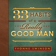 33 Habits of a Really Good Man
