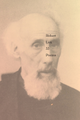 33 Poems - Lax, Robert, and Kellein, Thomas (Editor)