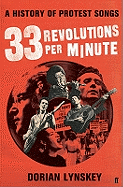 33 Revolutions Per Minute: A History of Protest Songs