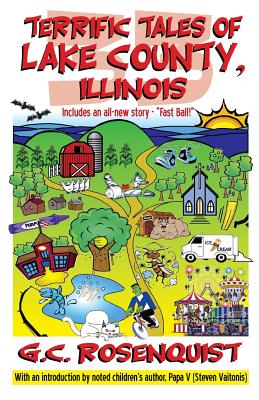 33 Terrific Tales of Lake County, IL - Belanger, Derrick (Editor), and V, Papa (Introduction by), and Rosenquist, Gregg