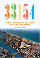 33154: The Story of Bal Harbour, Bay Harbor Islands, Indian Creek Village & Surfside - Bramson, Seth H