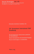 33e Symposium International FESF Strasbourg: Des Developpements Recents Dans La Protection De L'environnement Recent Developments in Environmental Protection Neuere Entwicklungen Im Umweltschutz