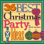 36 Best Christmas Party Ideas - Sprague, Marty, Ms.