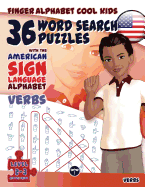 36 Word Search Puzzles with the American Sign Language Alphabet: Cool Kids Volume 02: Verbs